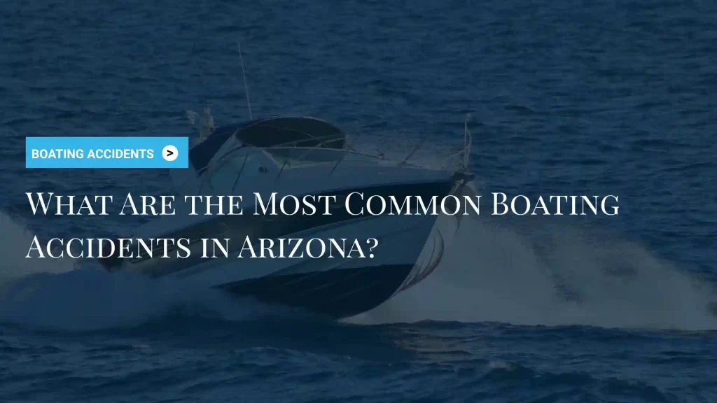 What Are the Most Common Boating Accidents in Arizona_ Image