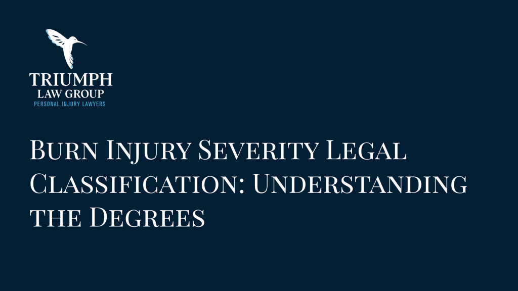 Burn Injury Severity Legal Classification_ Understanding the Degrees