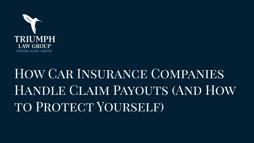How Car Insurance Companies Handle Claim Payouts (And How to Protect Yourself)