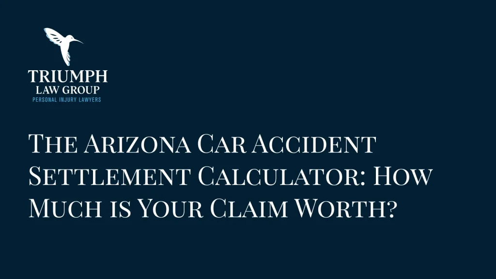 The Arizona Car Accident Settlement Calculator_ How Much is Your Claim Worth